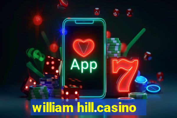 william hill.casino