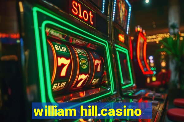 william hill.casino