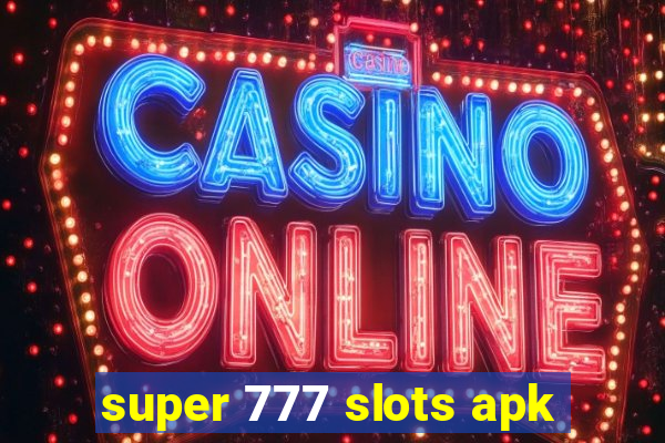 super 777 slots apk