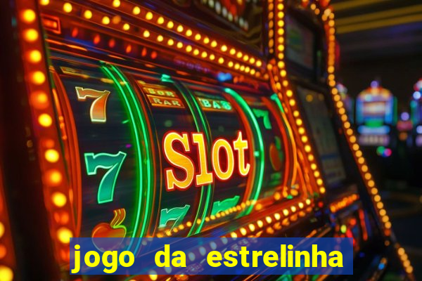 jogo da estrelinha que ganha dinheiro