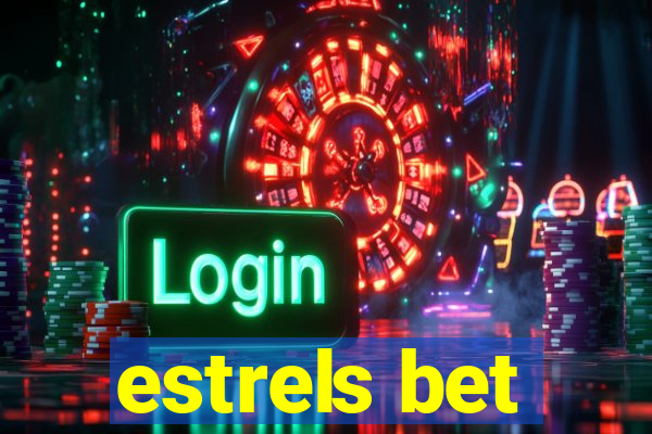 estrels bet