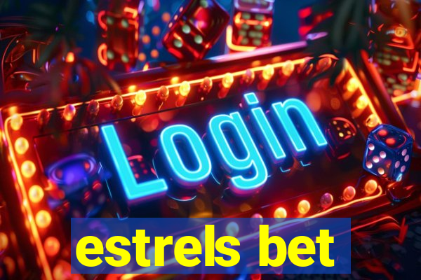 estrels bet