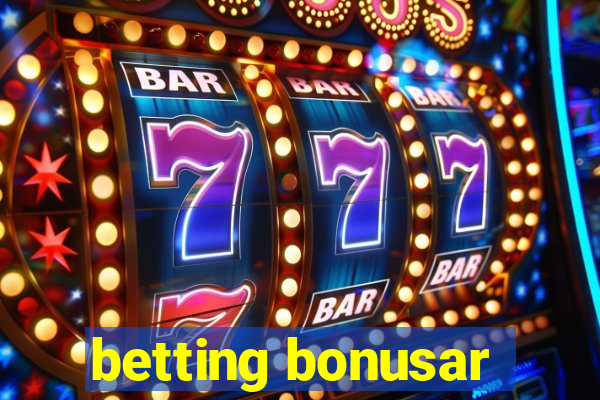 betting bonusar