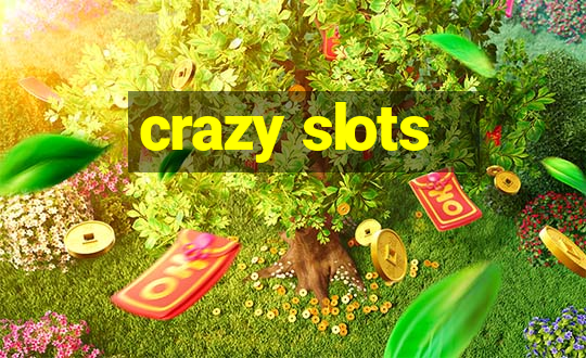 crazy slots