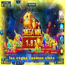 las vegas casinos slots