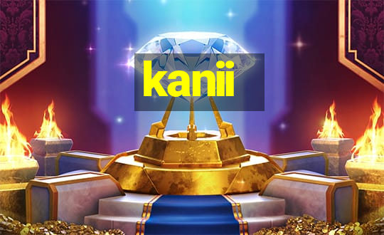 kanii