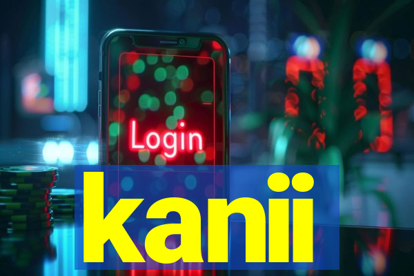 kanii