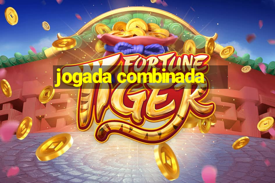 jogada combinada