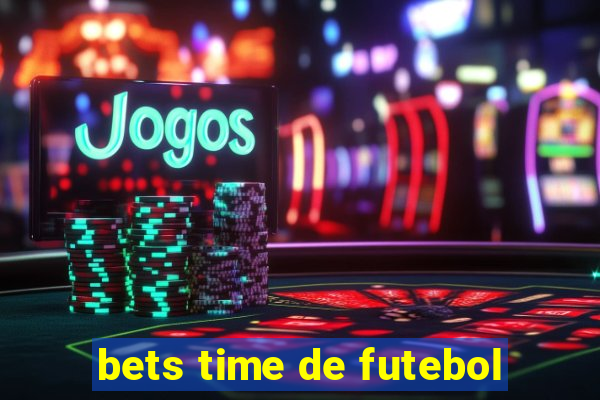 bets time de futebol