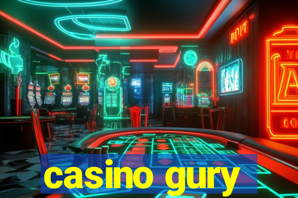 casino gury