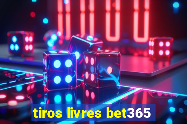 tiros livres bet365