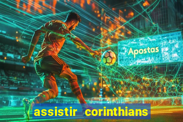 assistir corinthians e palmeiras futemax