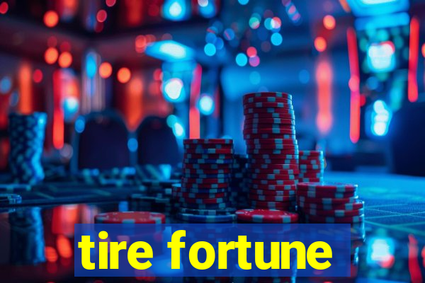 tire fortune