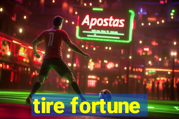 tire fortune