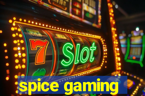 spice gaming