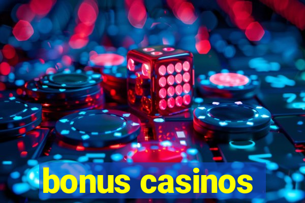 bonus casinos