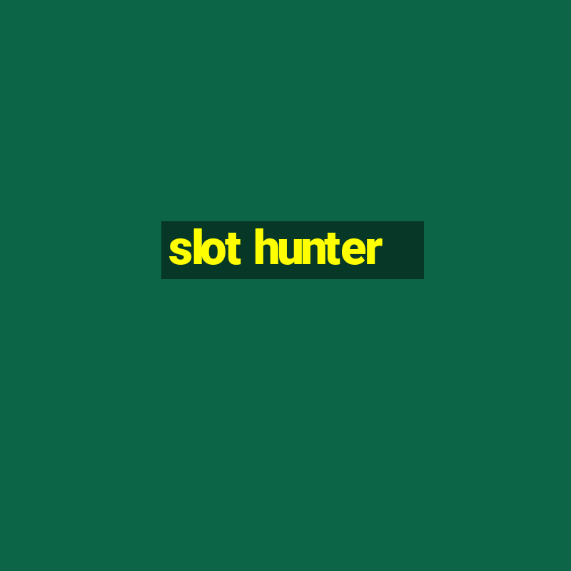 slot hunter