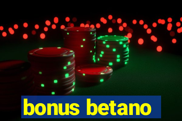 bonus betano