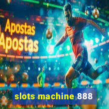 slots machine 888