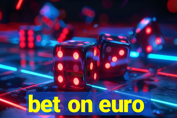 bet on euro