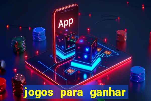 jogos para ganhar dinheiro sem gastar nada