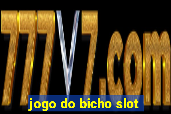 jogo do bicho slot