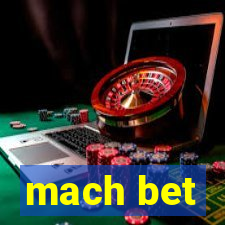 mach bet