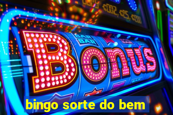 bingo sorte do bem