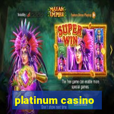 platinum casino