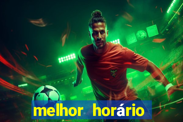 melhor horário para jogar fortune touro hoje