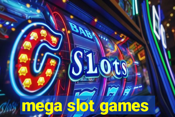 mega slot games