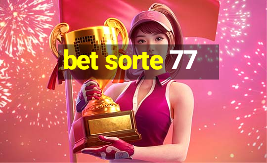 bet sorte 77