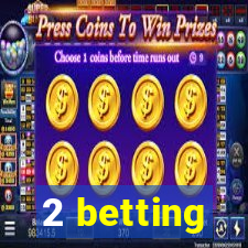 2 betting