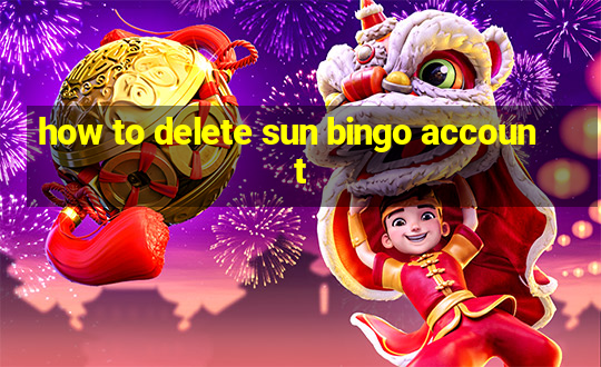 how to delete sun bingo account