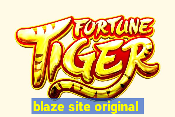 blaze site original