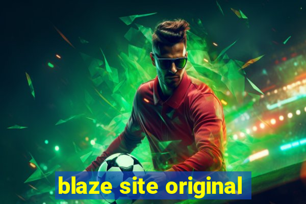 blaze site original