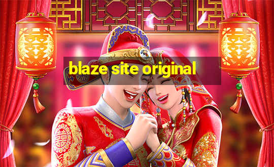 blaze site original