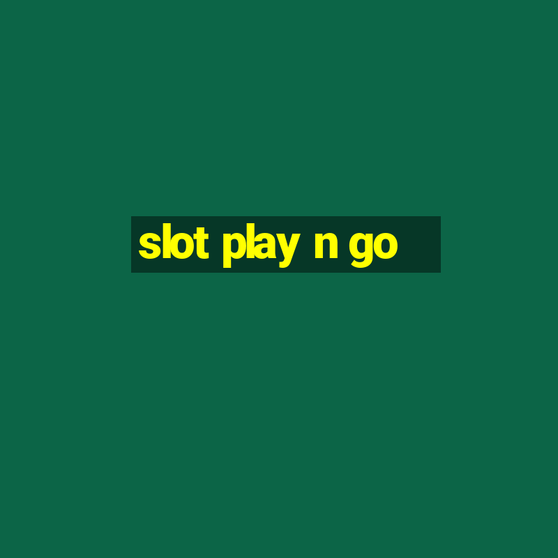 slot play n go