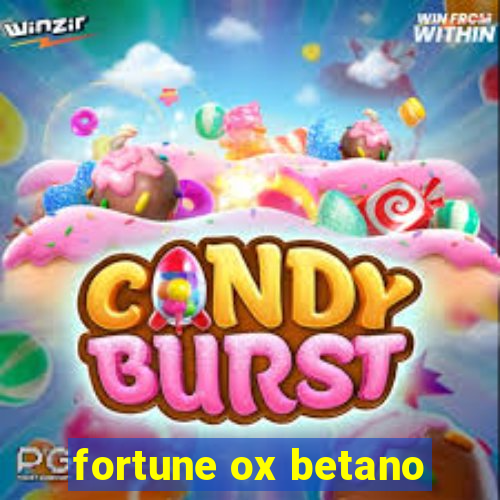 fortune ox betano