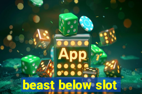 beast below slot