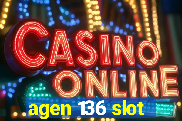 agen 136 slot