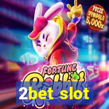 2bet slot