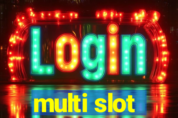 multi slot