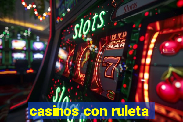 casinos con ruleta