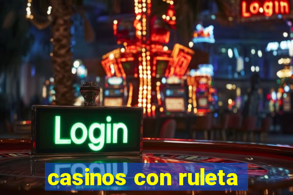 casinos con ruleta