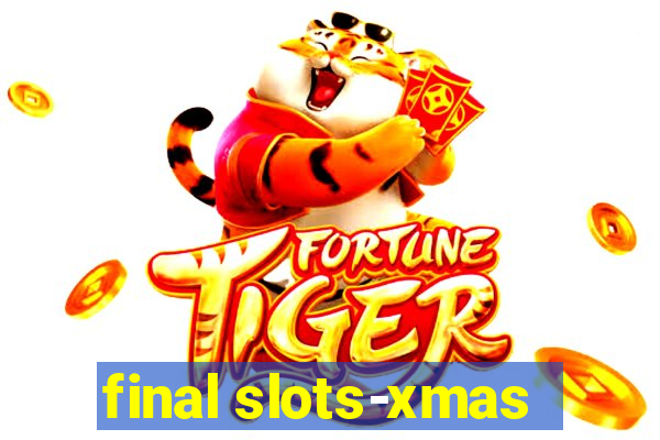 final slots-xmas