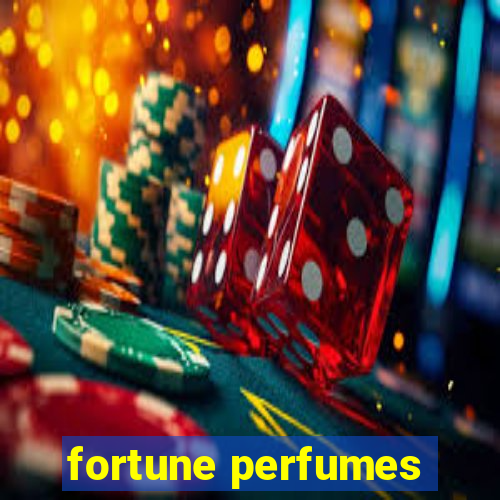 fortune perfumes