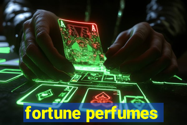 fortune perfumes