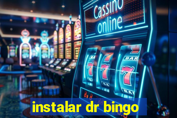 instalar dr bingo