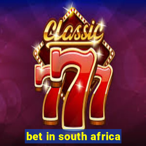 bet in south africa